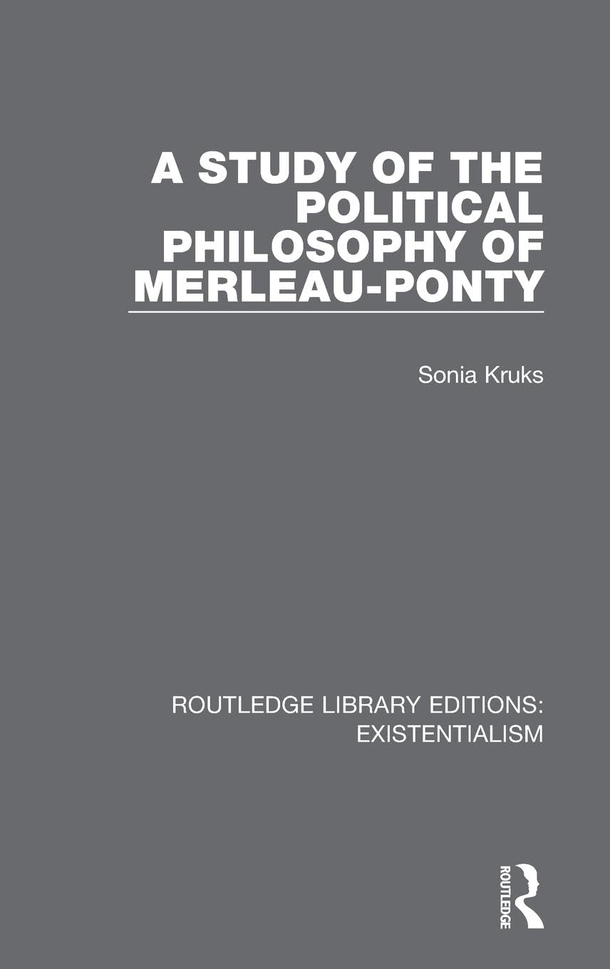 A Study of the Political Philosophy of Merleau-Ponty Philosophy