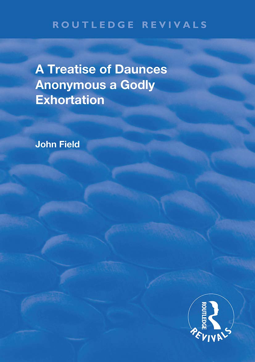 A Treatise of Daunces and A Godly Exhortation (Routledge Revivals) Contemporary literature