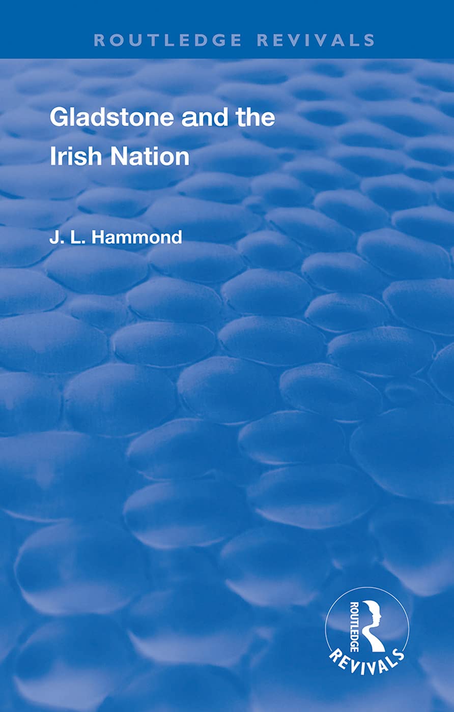 Gladstone and the Irish Nation (Routledge Revivals) Politics & History