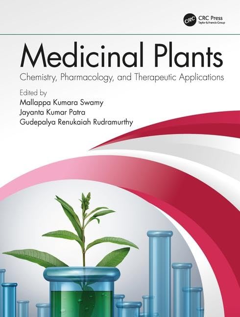 Medicinal Plants: Chemistry, Pharmacology, and Therapeutic Applications Medicine