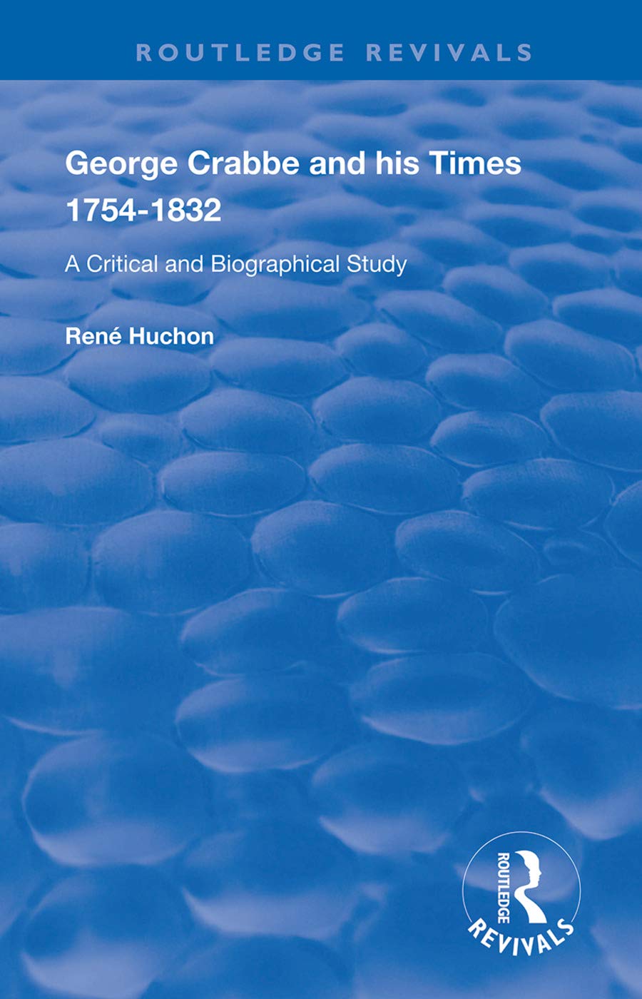 Huchon, R: George Crabbe and his Times 1754-1832 Contemporary literature