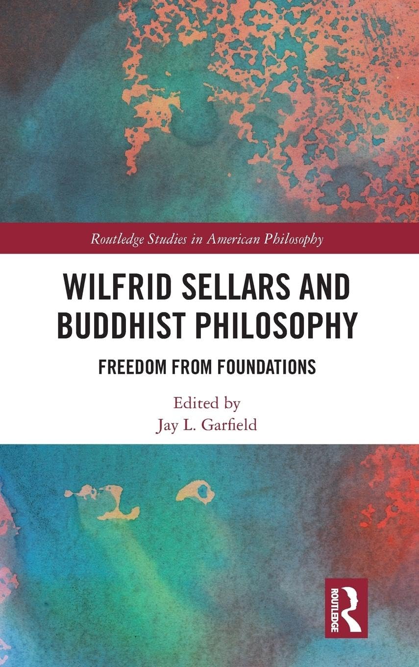 Wilfrid Sellars and Buddhist Philosophy Philosophy