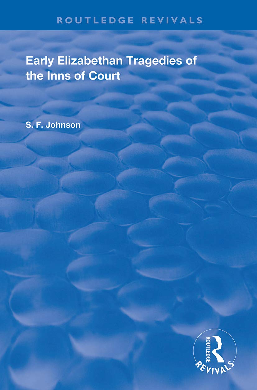 Early Elizabethan Tragedies of the Inns of Court (Routledge Revivals) Contemporary literature