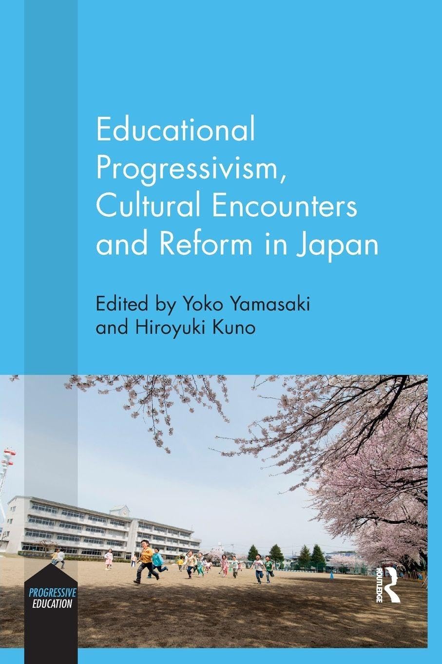 Educational Progressivism, Cultural Encounters and Reform in Japan Education & Training