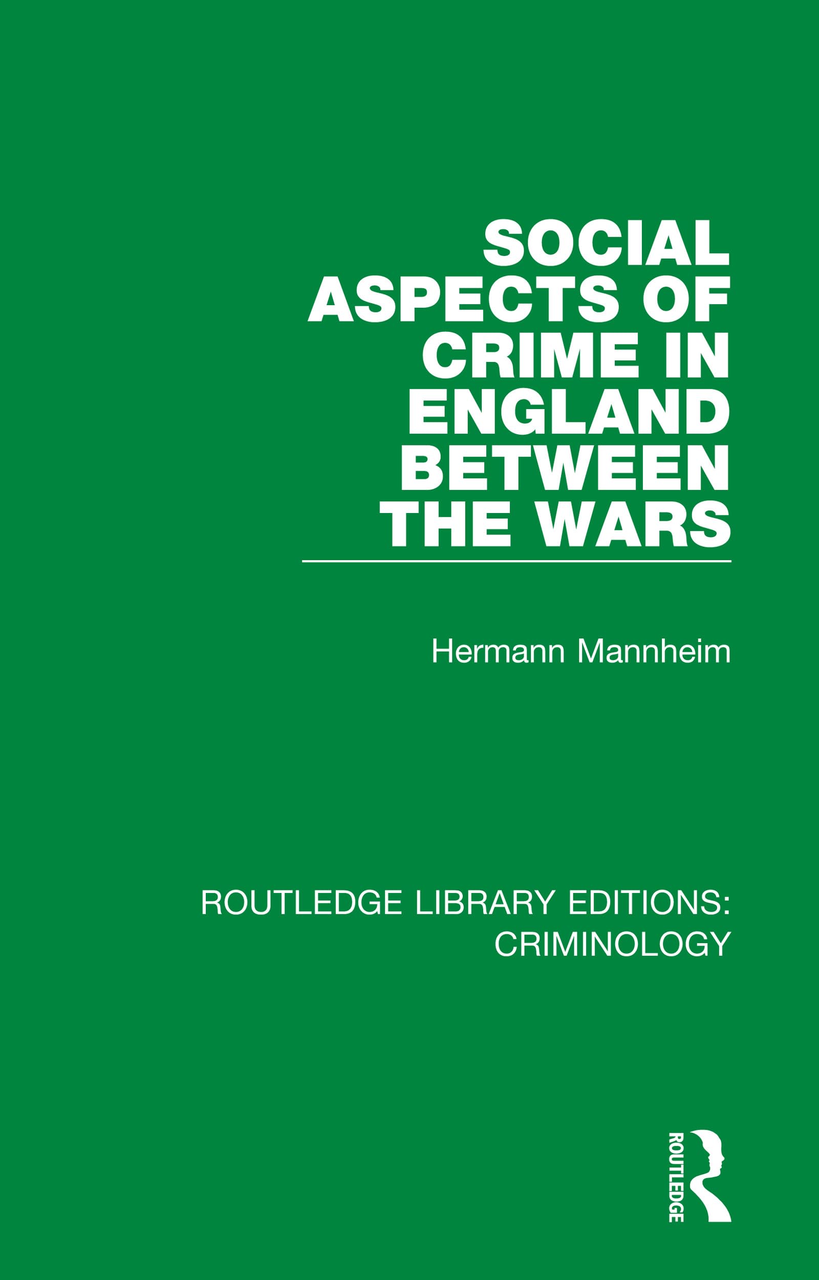 Social Aspects of Crime in England between the Wars Law