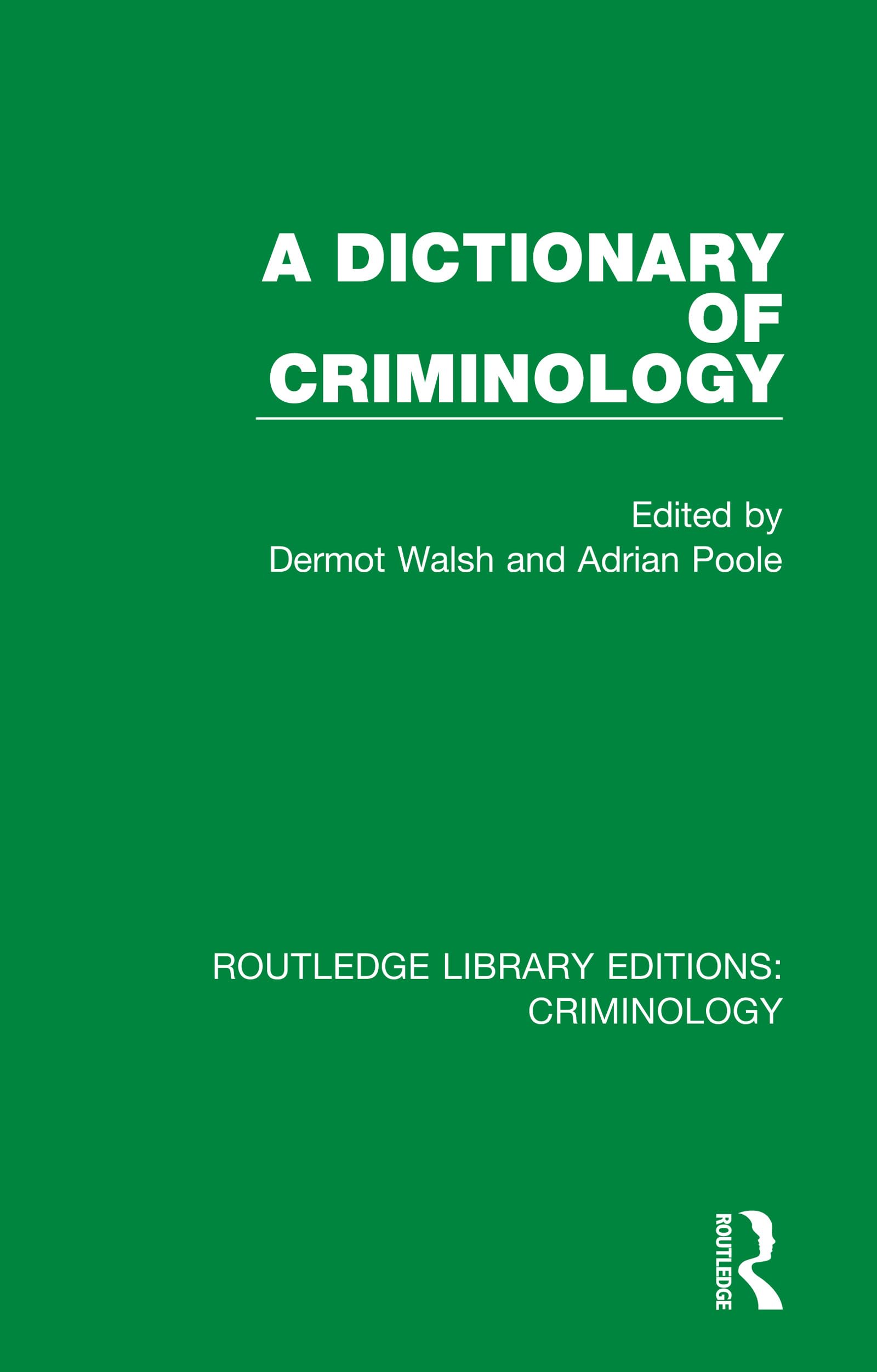 A Dictionary of Criminology Law