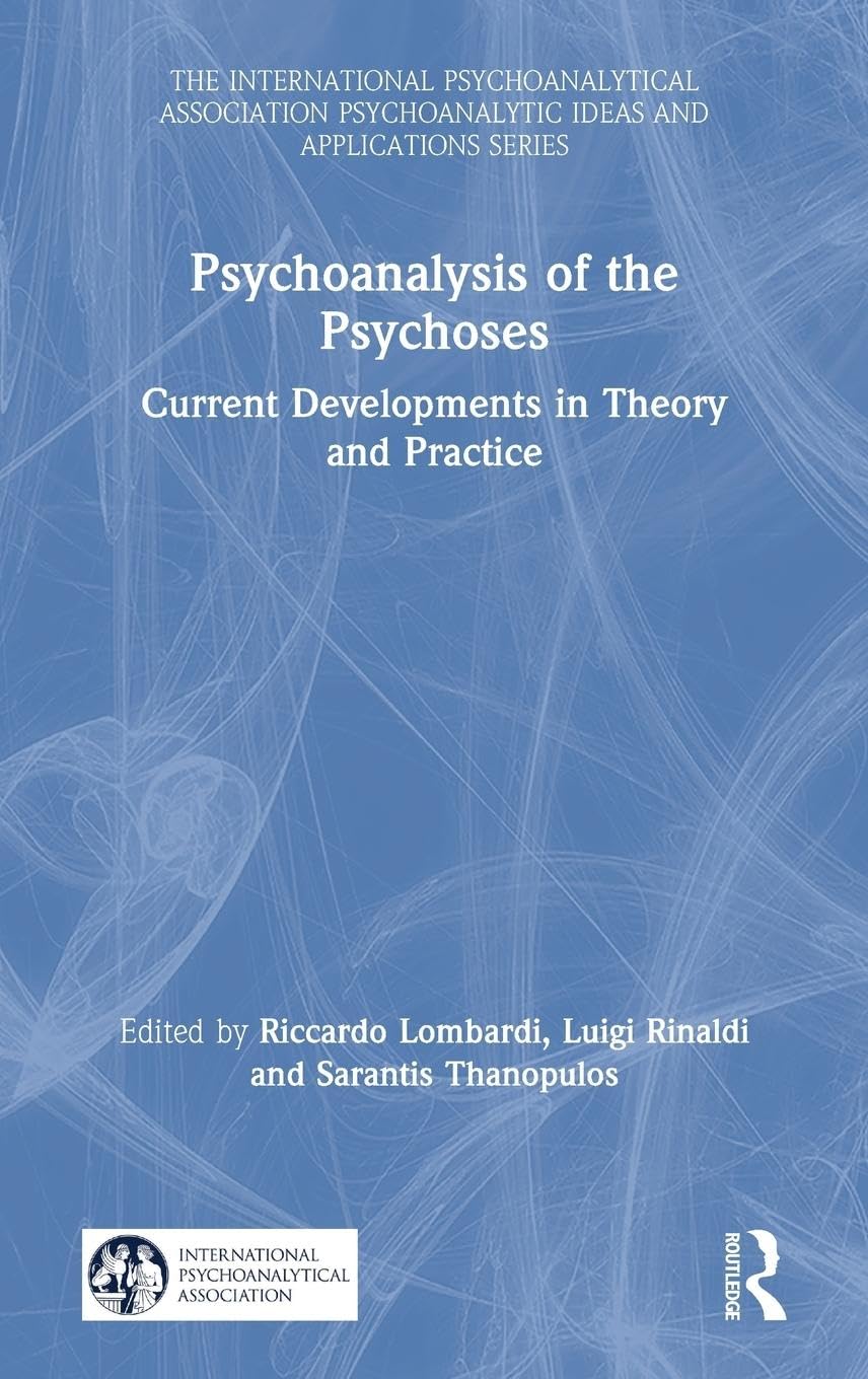 Psychoanalysis of the Psychoses Medicine