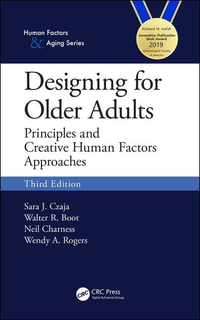 Designing for Older Adults: Principles and Creative Human Factors Approaches book