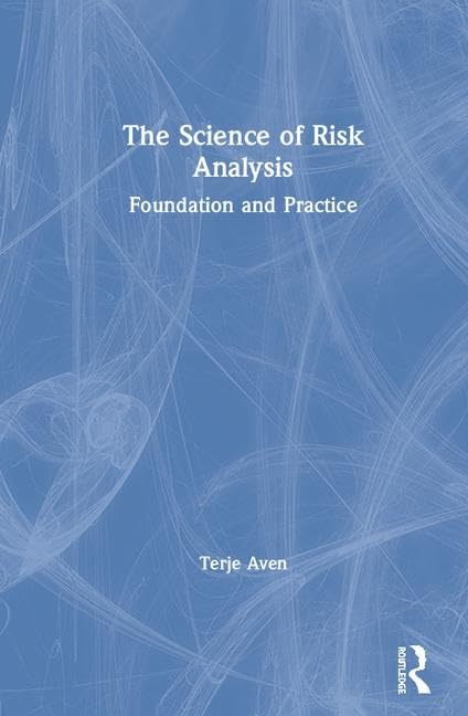The Science of Risk Analysis: Foundation and Practice Law
