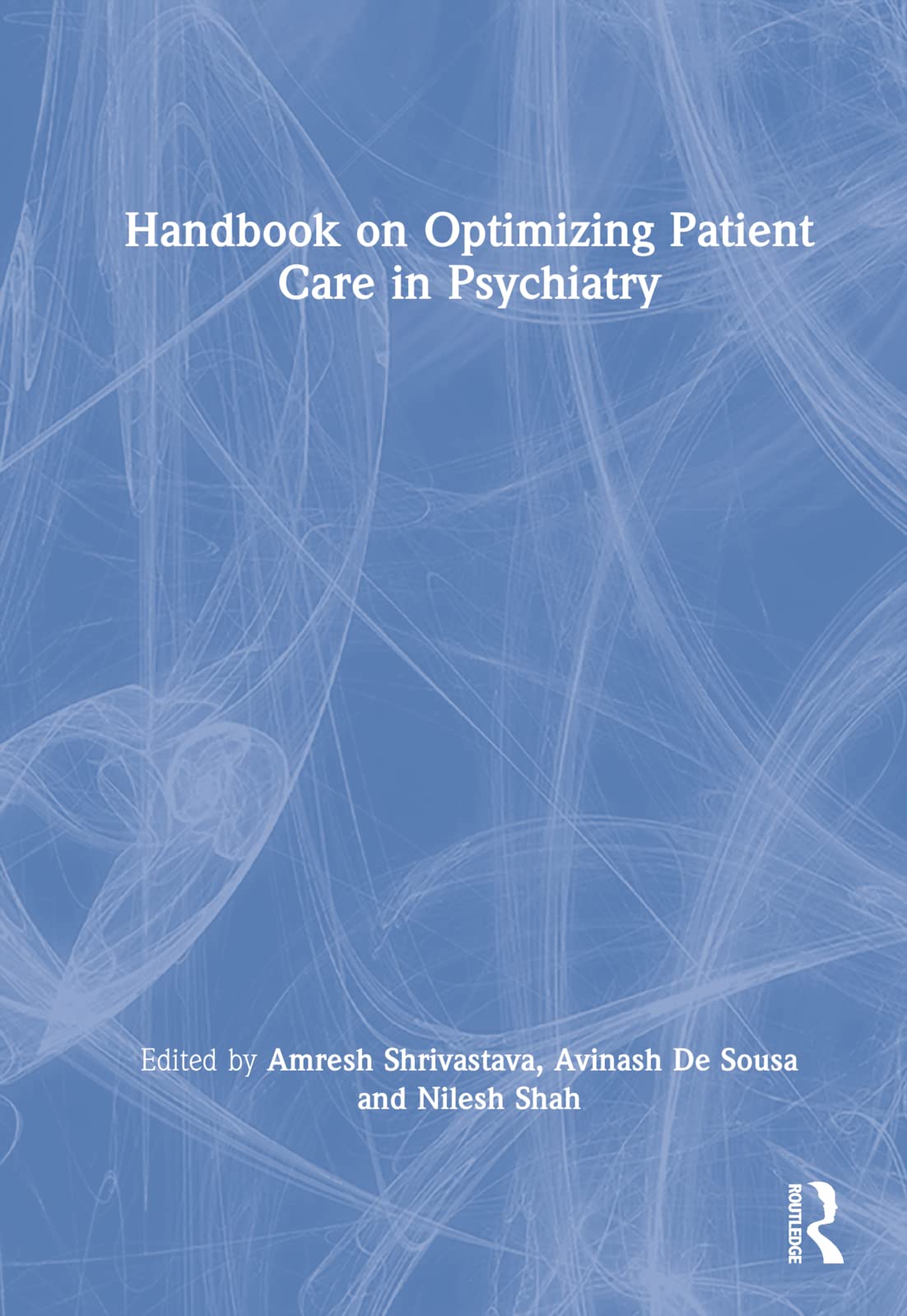 Handbook on Optimizing Patient Care in Psychiatry Social Sciences