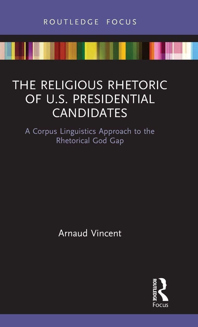 The Religious Rhetoric of U.S. Presidential Candidates Social Sciences