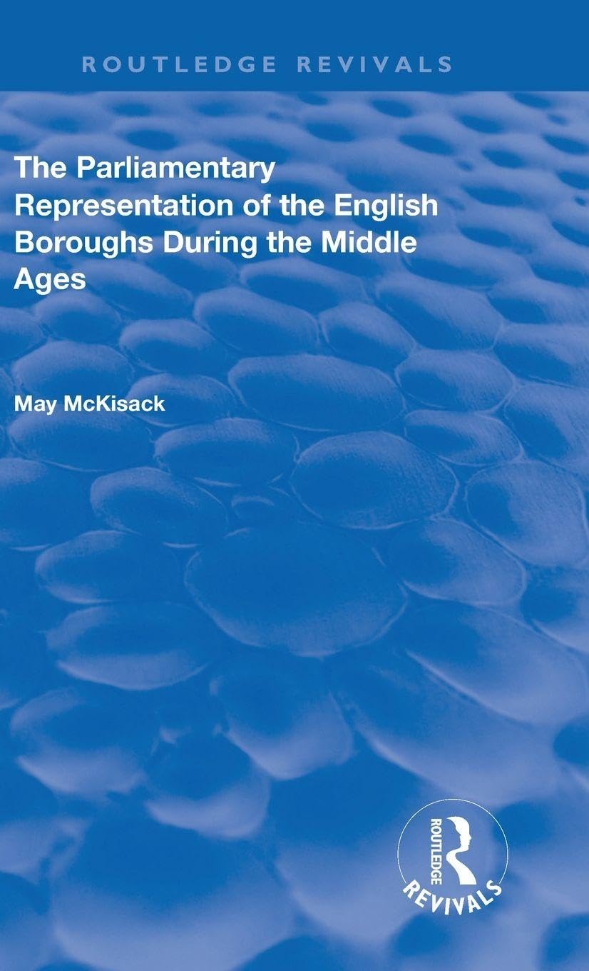 The Parliamentary Representation of the English Boroughs Politics & History