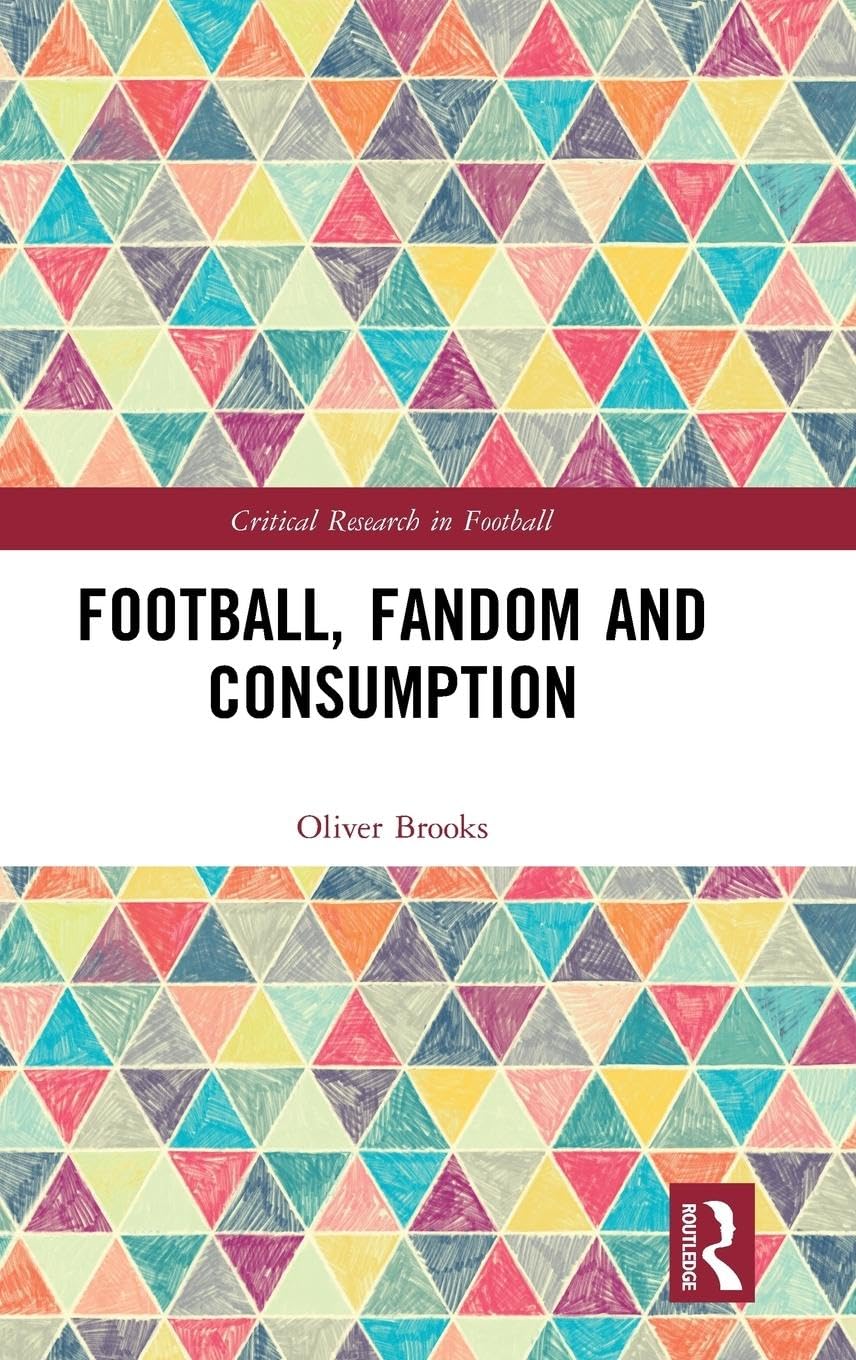 Football, Fandom and Consumption Social Sciences