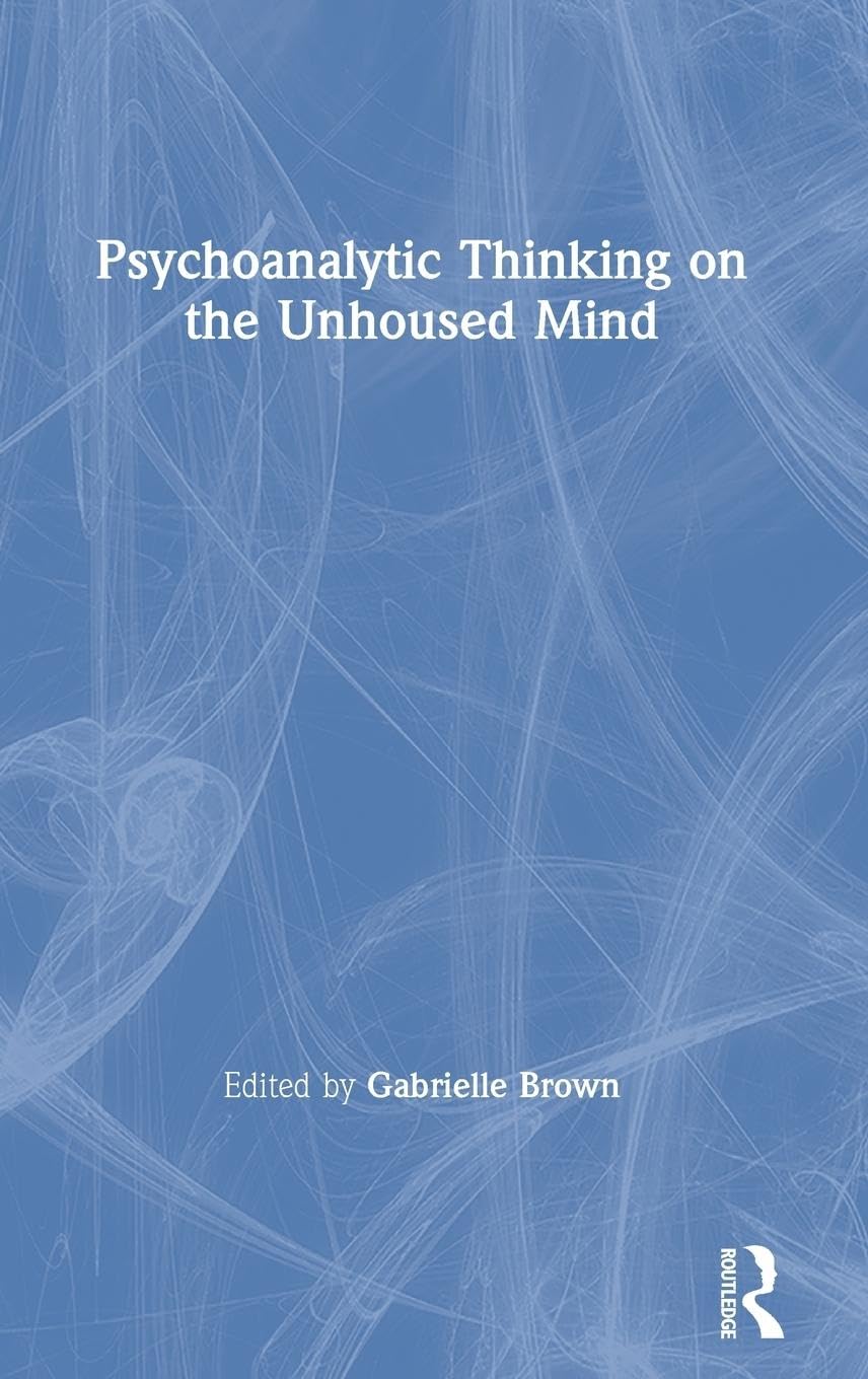 Product Image: Psychoanalytic Thinking on the Unhoused Mind
