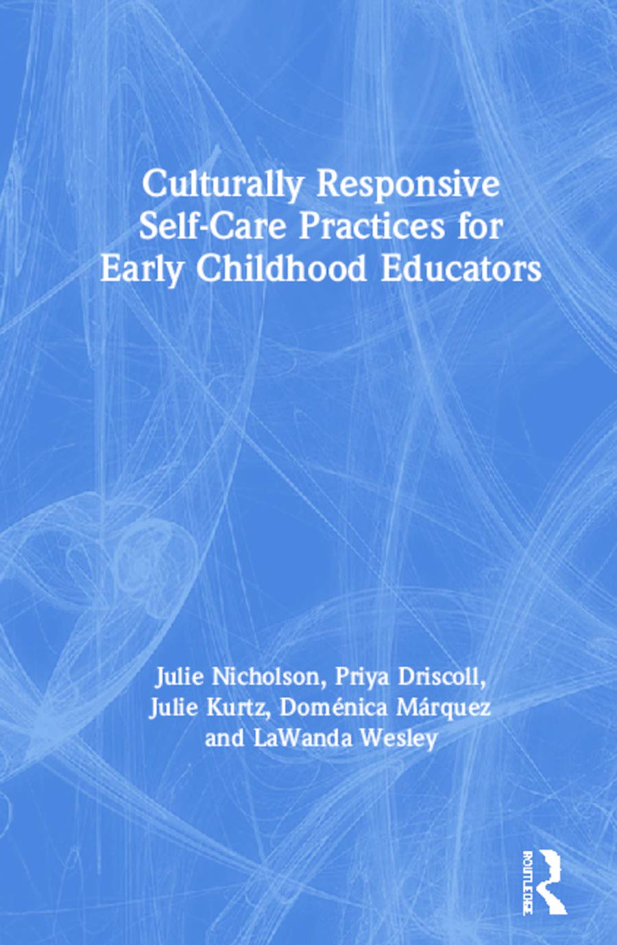 Culturally Responsive Self-Care Practices for Early Childhood Educators Education & Training