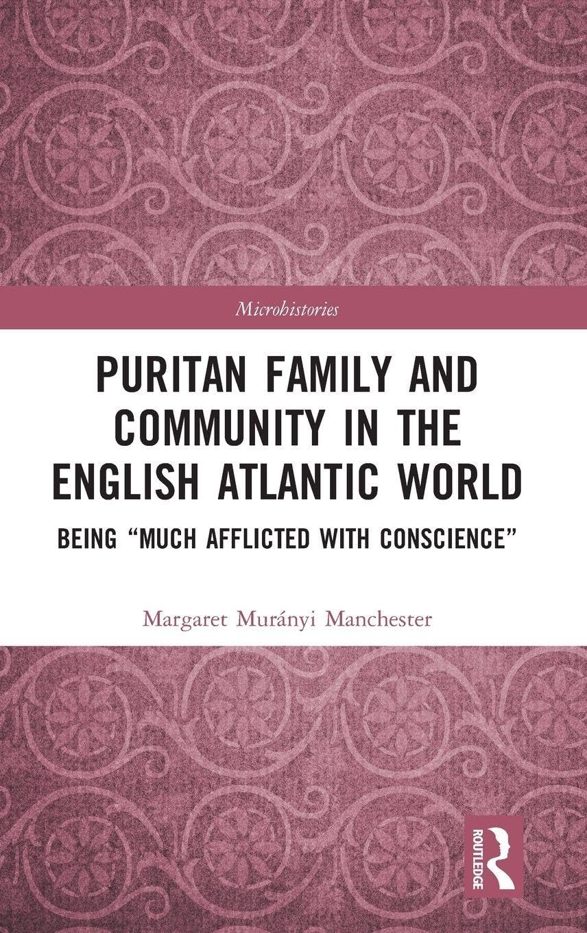 Puritan Family and Community in the English Atlantic World Partnership & Love