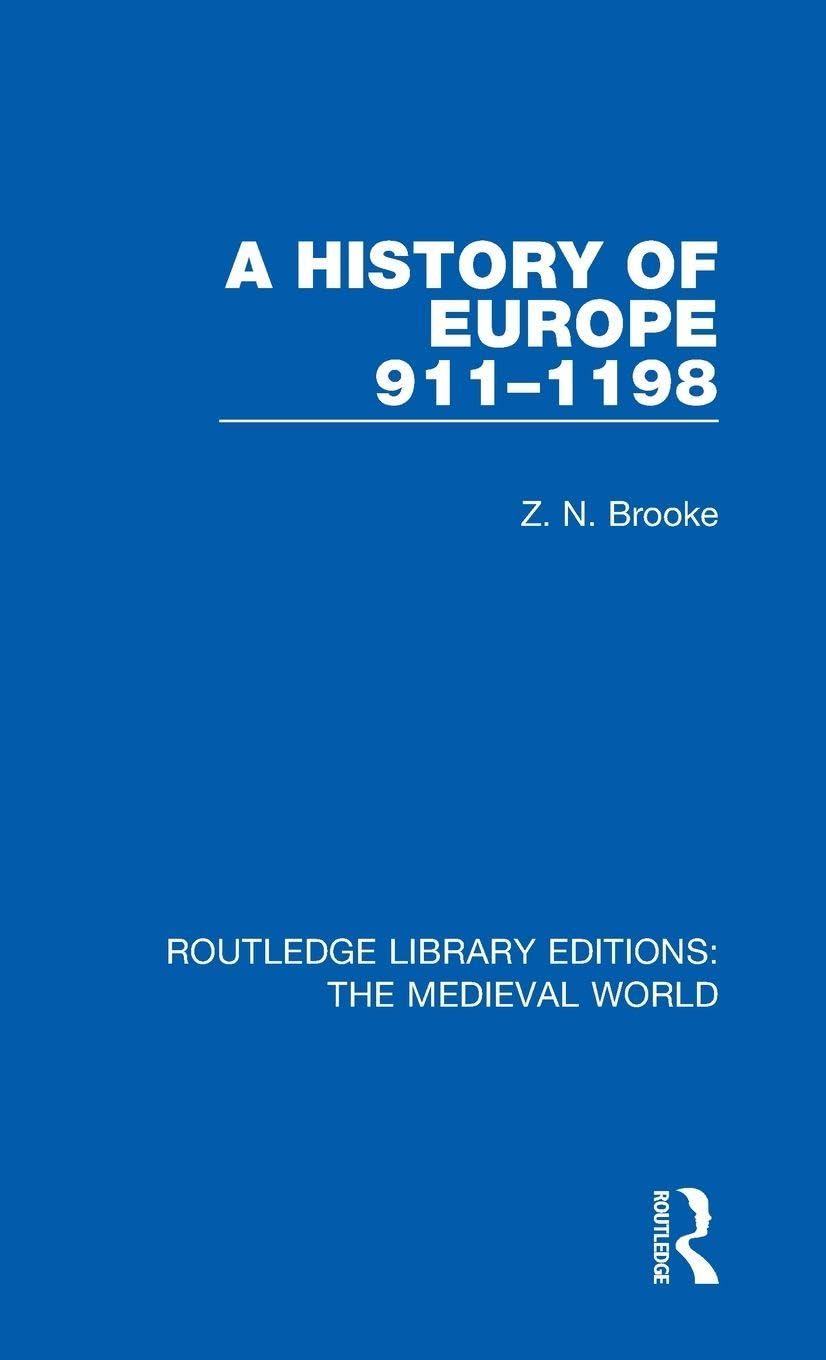 A History of Europe 911-1198 Politics & History