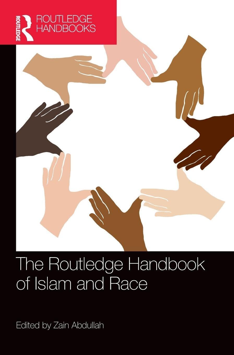 The Routledge Handbook of Islam and Race Religion & Esotericism