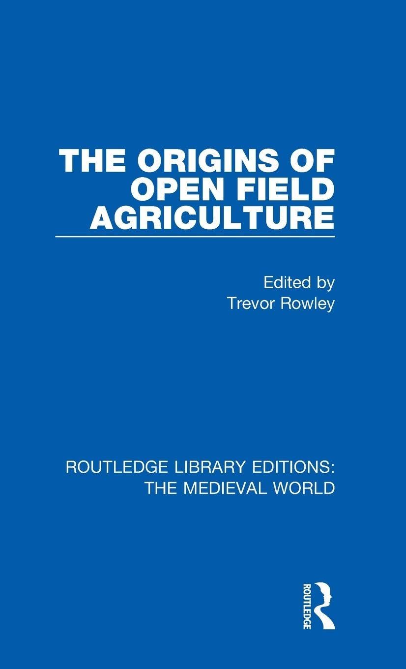 The Origins of Open Field Agriculture Business, Finance & Career