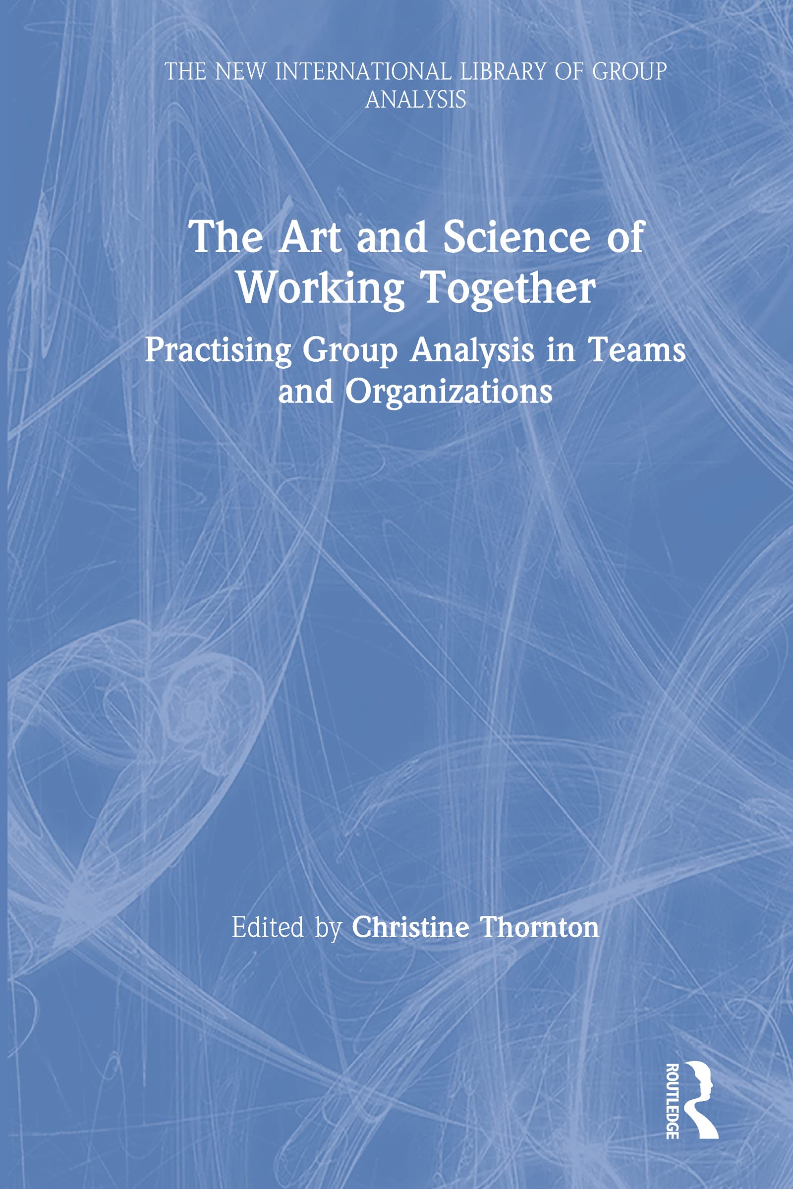 The Art and Science of Working Together Business, Finance & Career