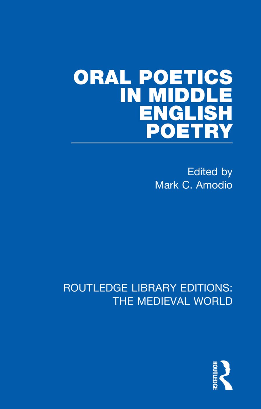 Oral Poetics in Middle English Poetry Poetry