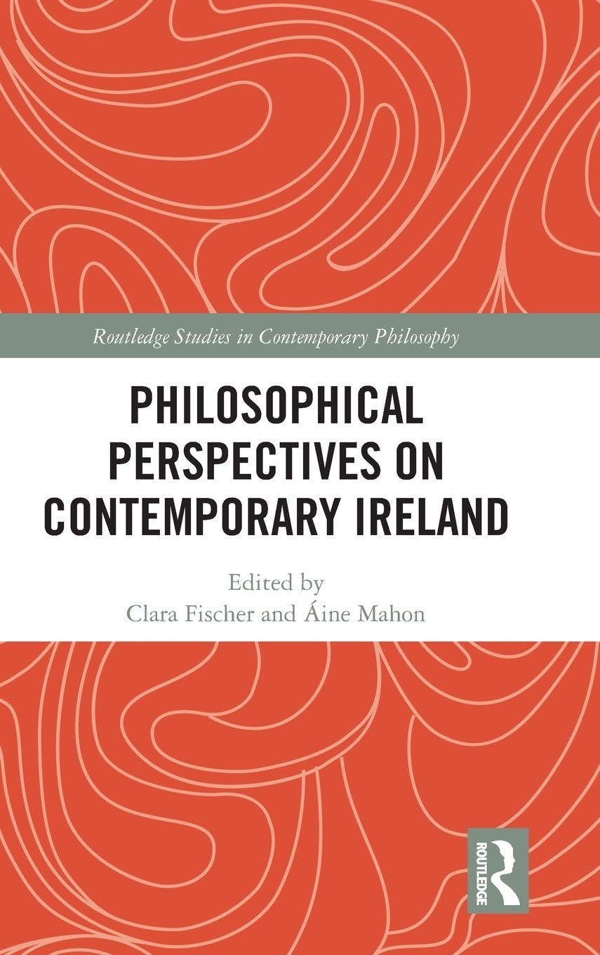 Philosophical Perspectives on Contemporary Ireland Philosophy
