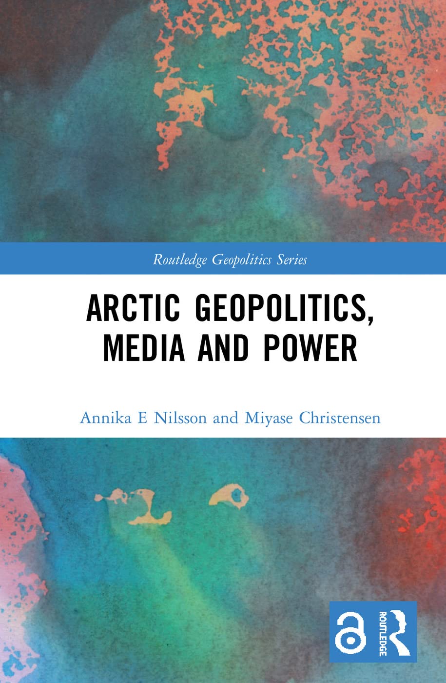 Arctic Geopolitics, Media and Power (Routledge Geopolitics) Business & Technology