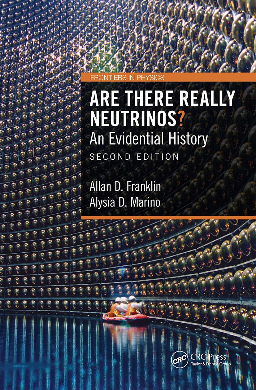 Are There Really Neutrinos?: An Evidential History (Frontiers in Physics) Social Sciences