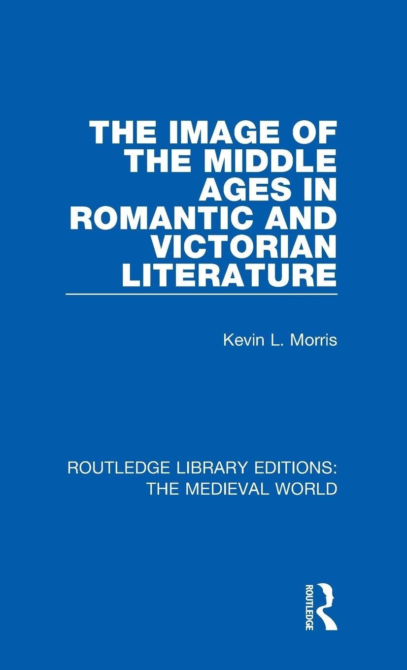 The Image of the Middle Ages in Romantic and Victorian Literature Contemporary literature