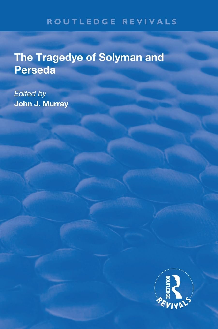 The Tragedye of Solyman and Perseda Drama