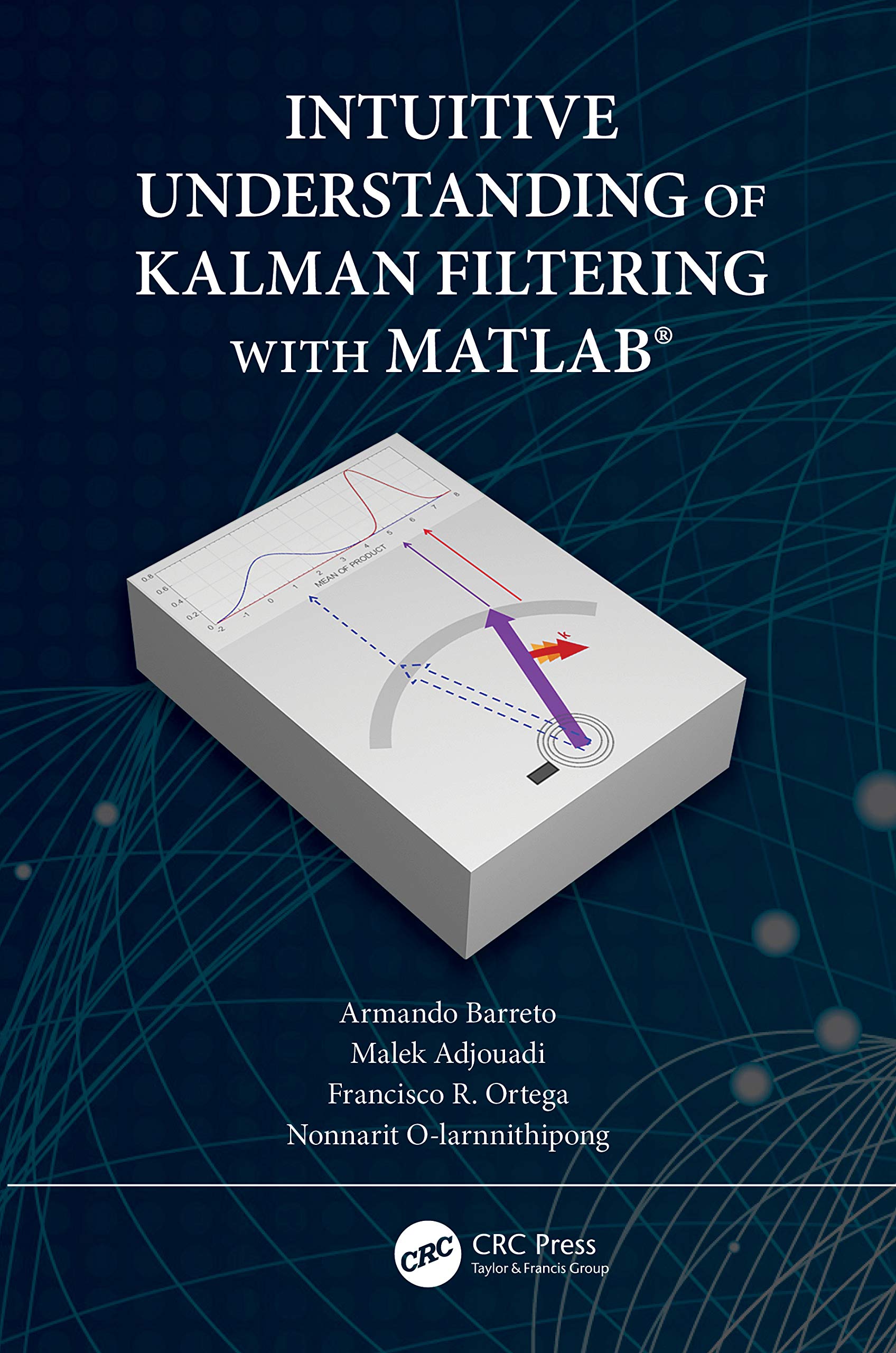 Intuitive Understanding of Kalman Filtering with MATLAB® Computer Science