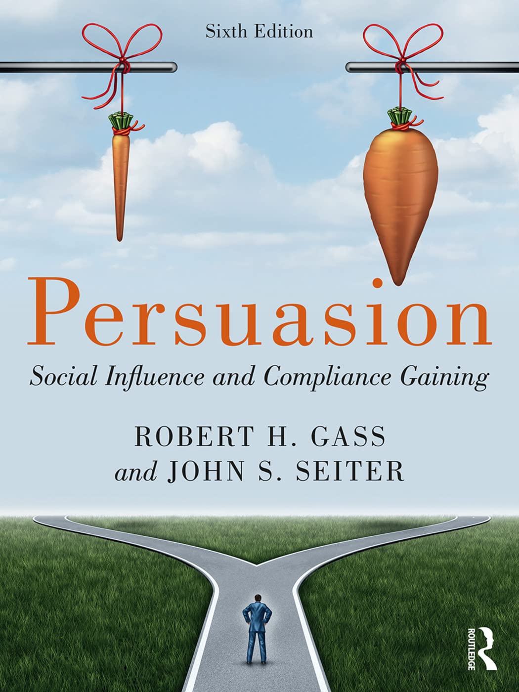 Persuasion: Social Influence and Compliance Gaining; International Student Edition Media & Communication