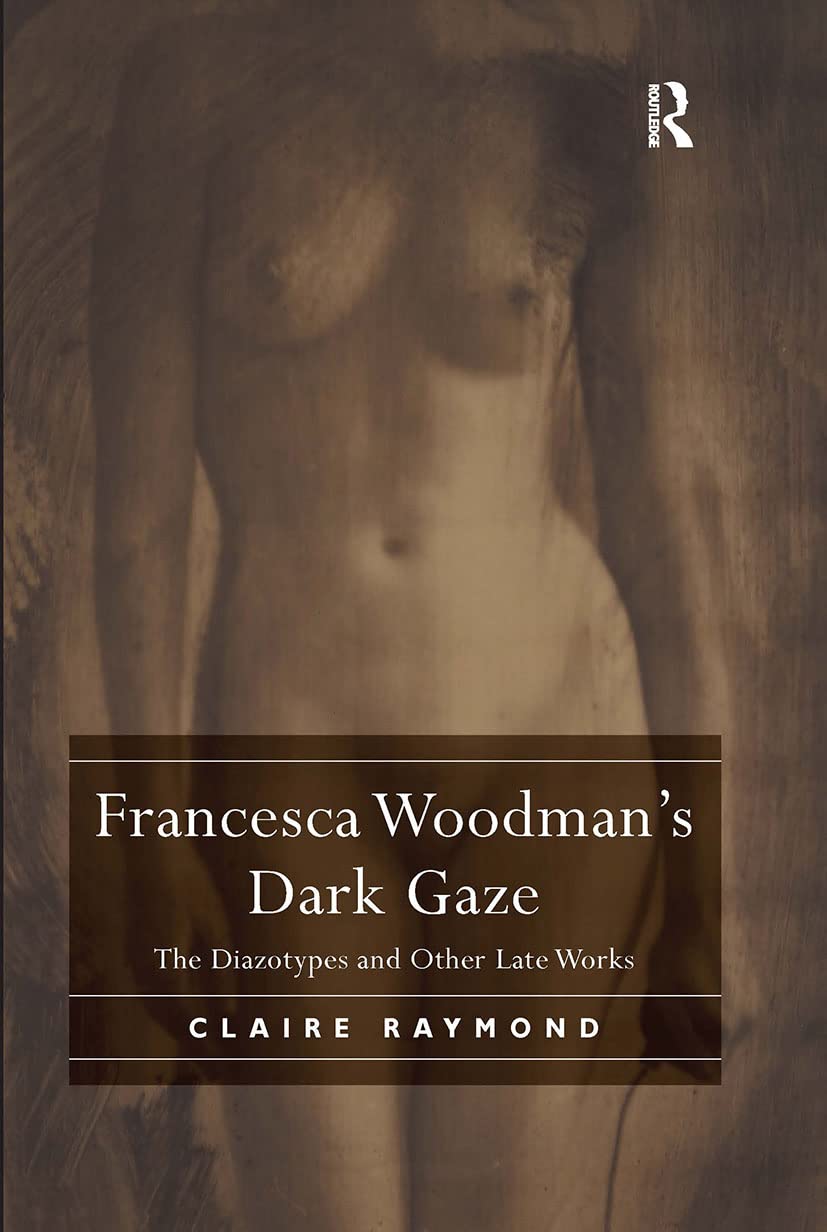Francesca Woodman's Dark Gaze Social Sciences