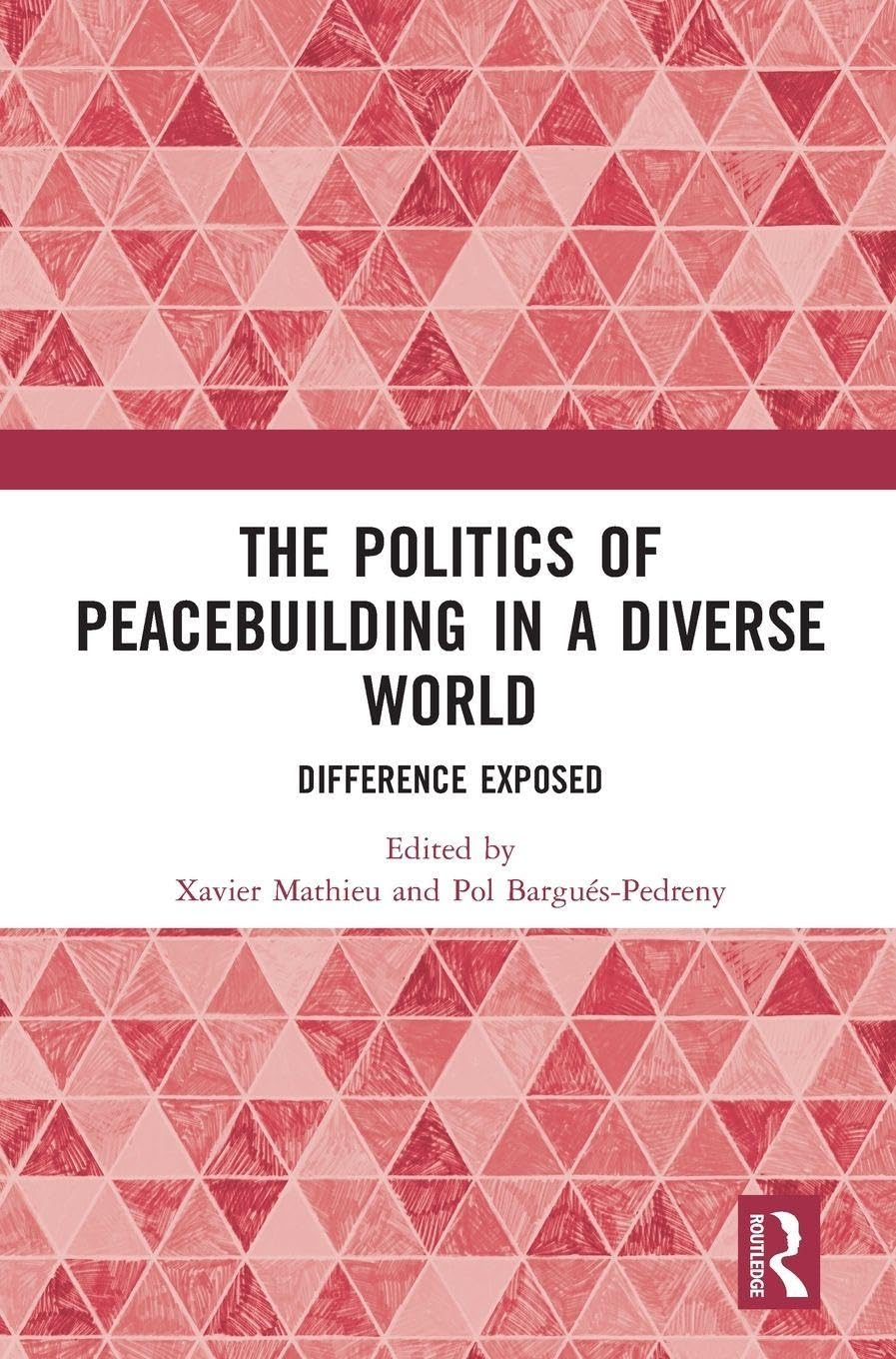 The Politics of Peacebuilding in a Diverse World Reference Books