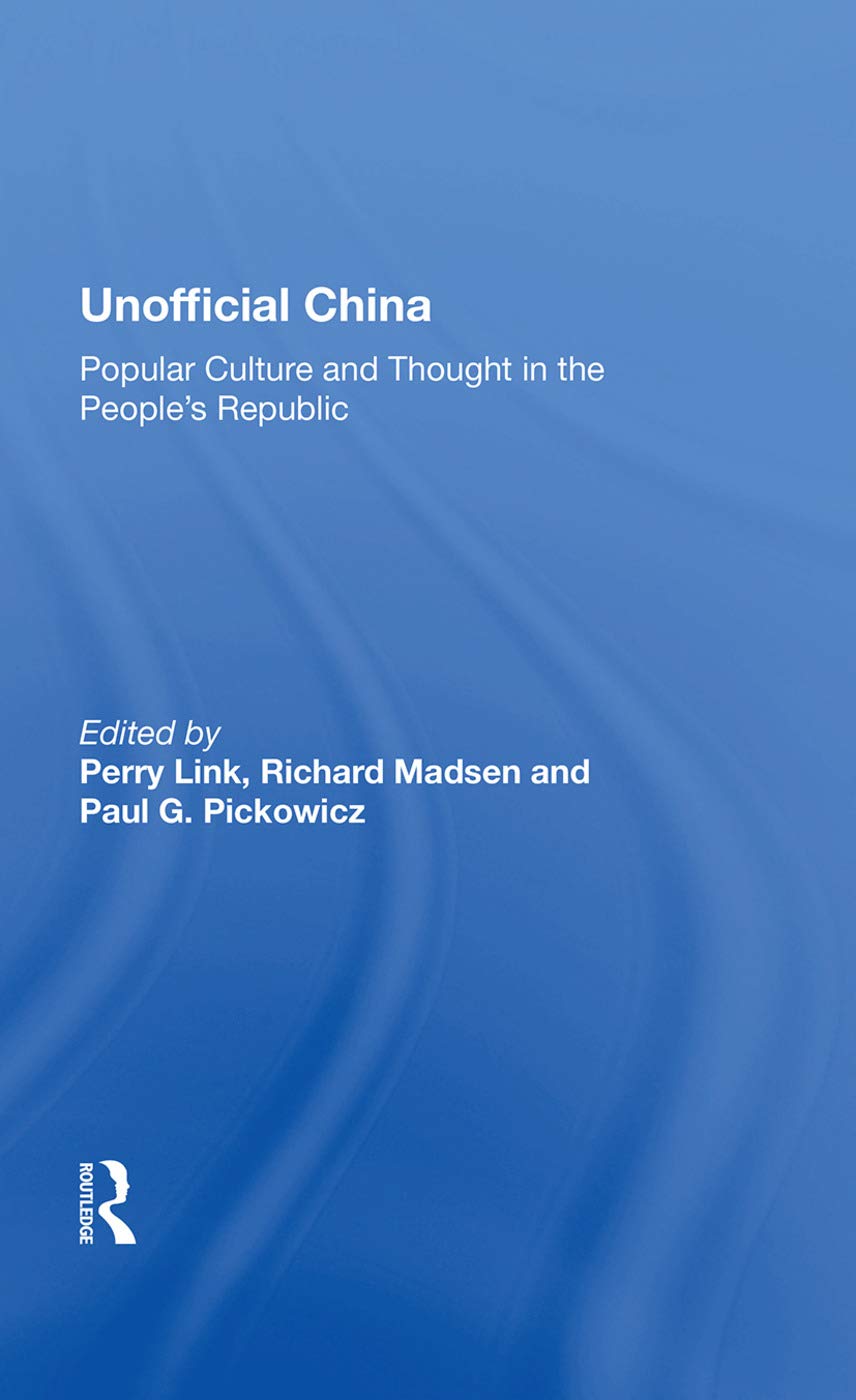 Unofficial China: Popular Culture and Thought in the People's Republic Social Sciences