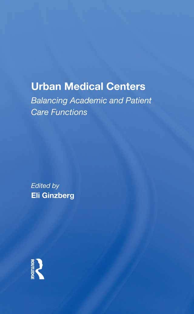 Urban Medical Centers: Balancing Academic and Patient Care Functions Medicine