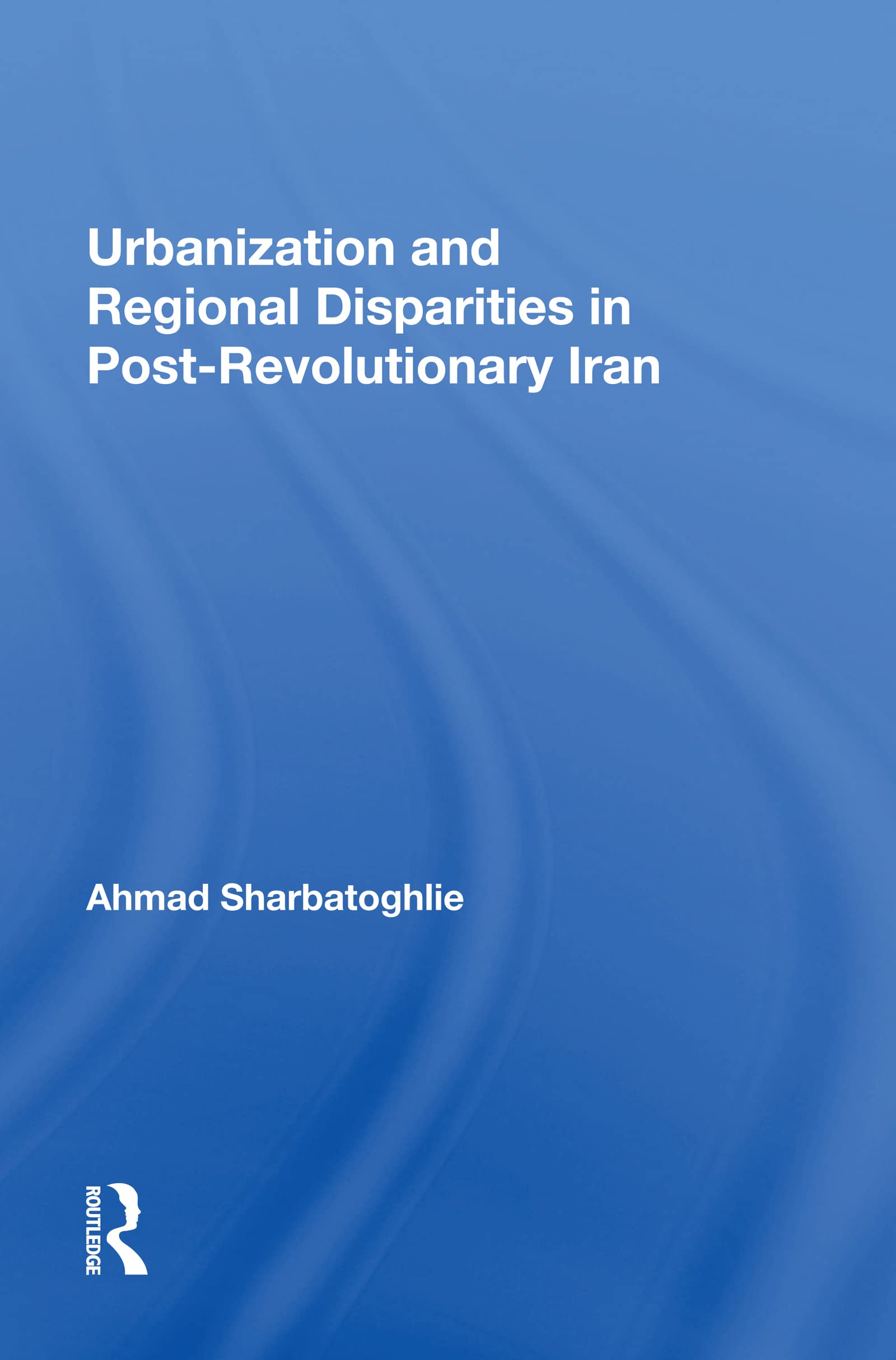 Urbanization And Regional Disparities In Post-revolutionary Iran Social Sciences