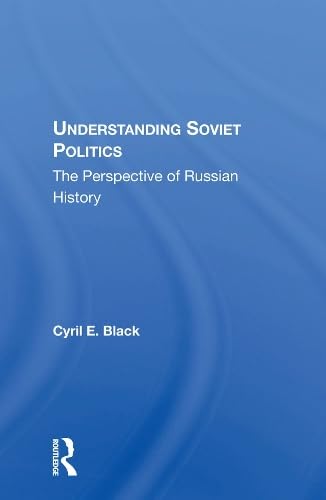 Understanding Soviet Politics: The Perspective of Russian History Business, Finance & Career