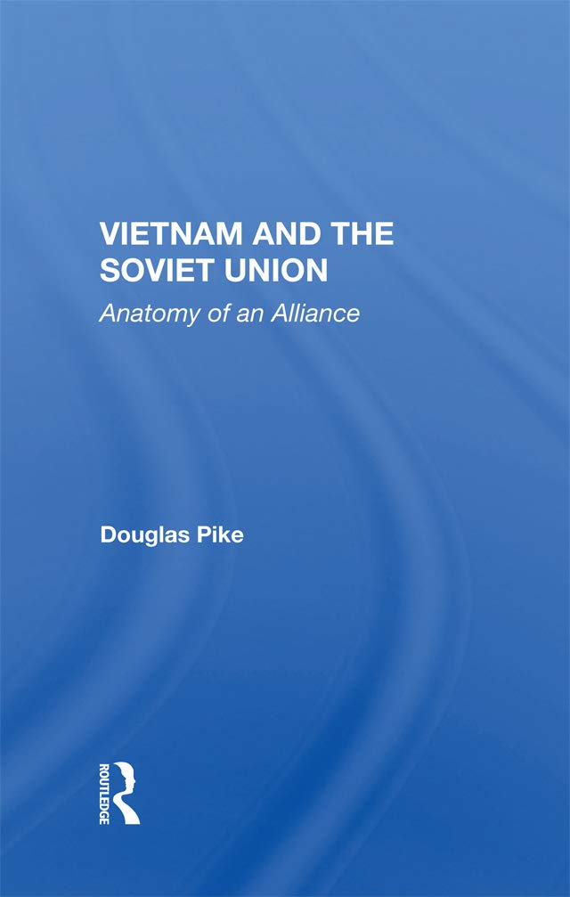 Vietnam and the Soviet Union: Anatomy of an Alliance Social Sciences