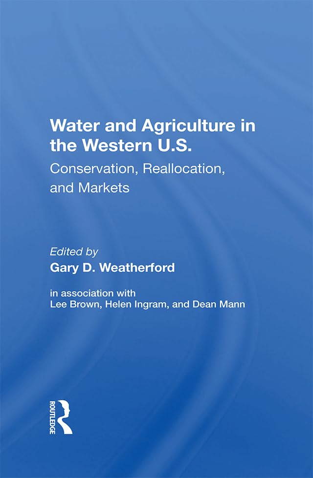 Water and Agriculture in the Western U.S.: Conservation, Reallocation, and Markets Business, Finance & Career