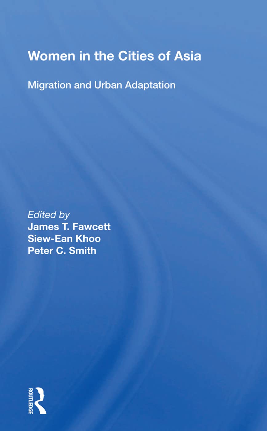 Women in the Cities of Asia: Migration and Urban Adaptation Social Sciences