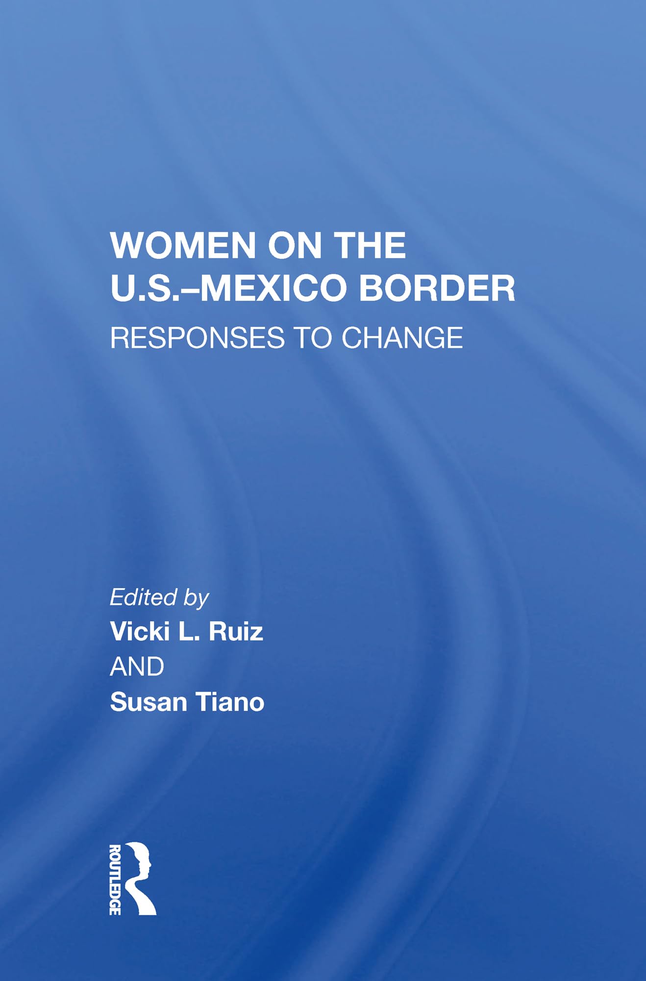 Women On The U.S.-Mexico Border Social Sciences