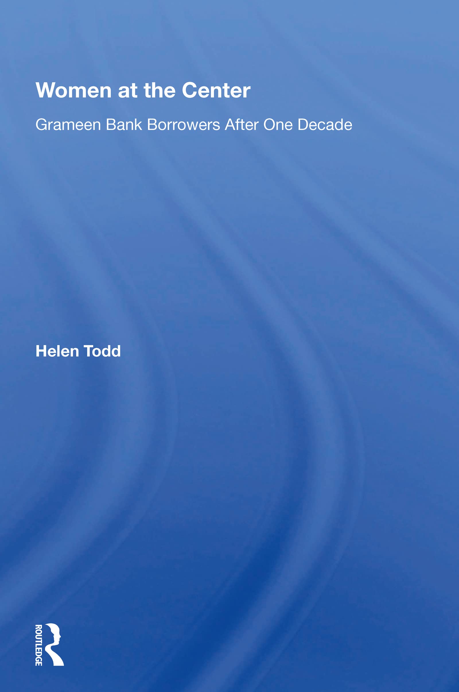 Women At The Center: Grameen Bank Borrowers After One Decade Social Sciences