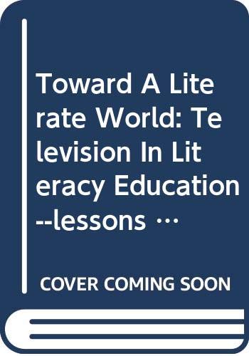 Toward a Literate World: Television in Literacy Education - Lessons from the Arab Region Education & Training