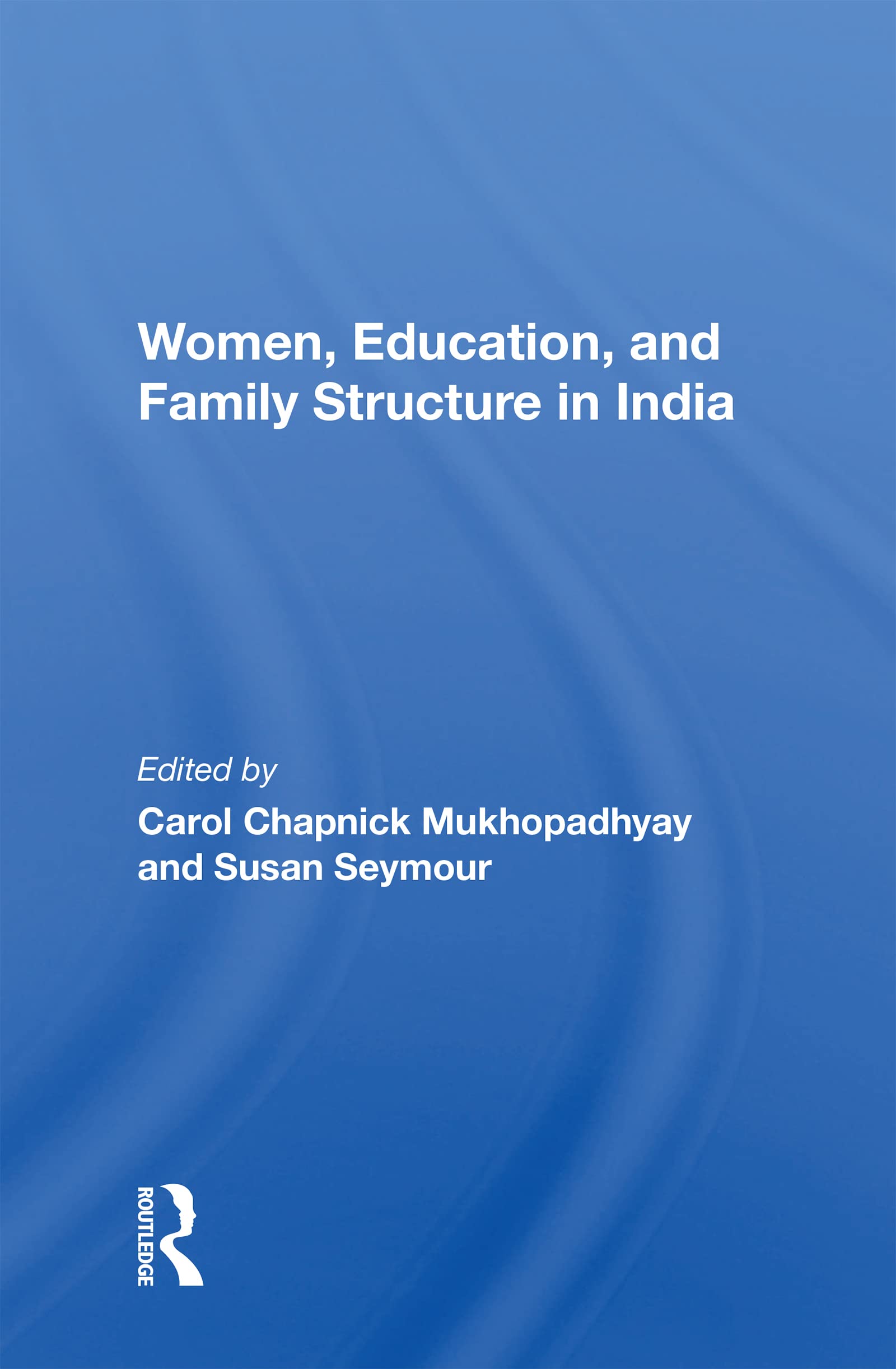 Women, Education, And Family Structure In India Social Sciences