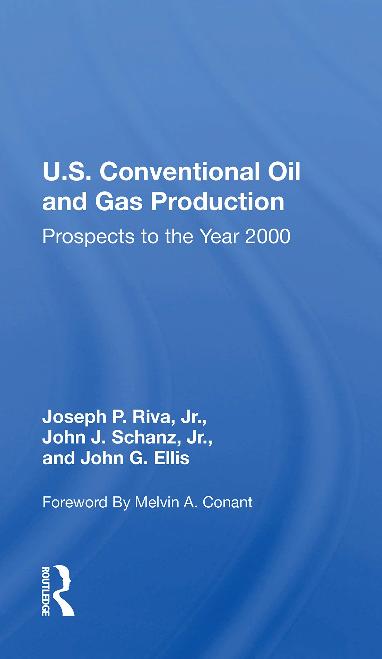 U.s. Conventional Oil and Gas Production: Prospects to the Year 2000 Business, Finance & Career