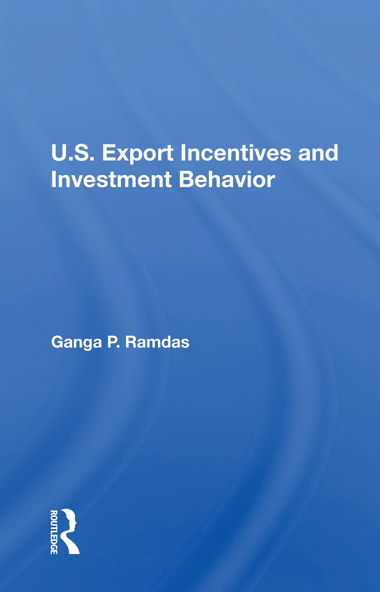 U.s. Export Incentives and Investment Behavior Business, Finance & Career