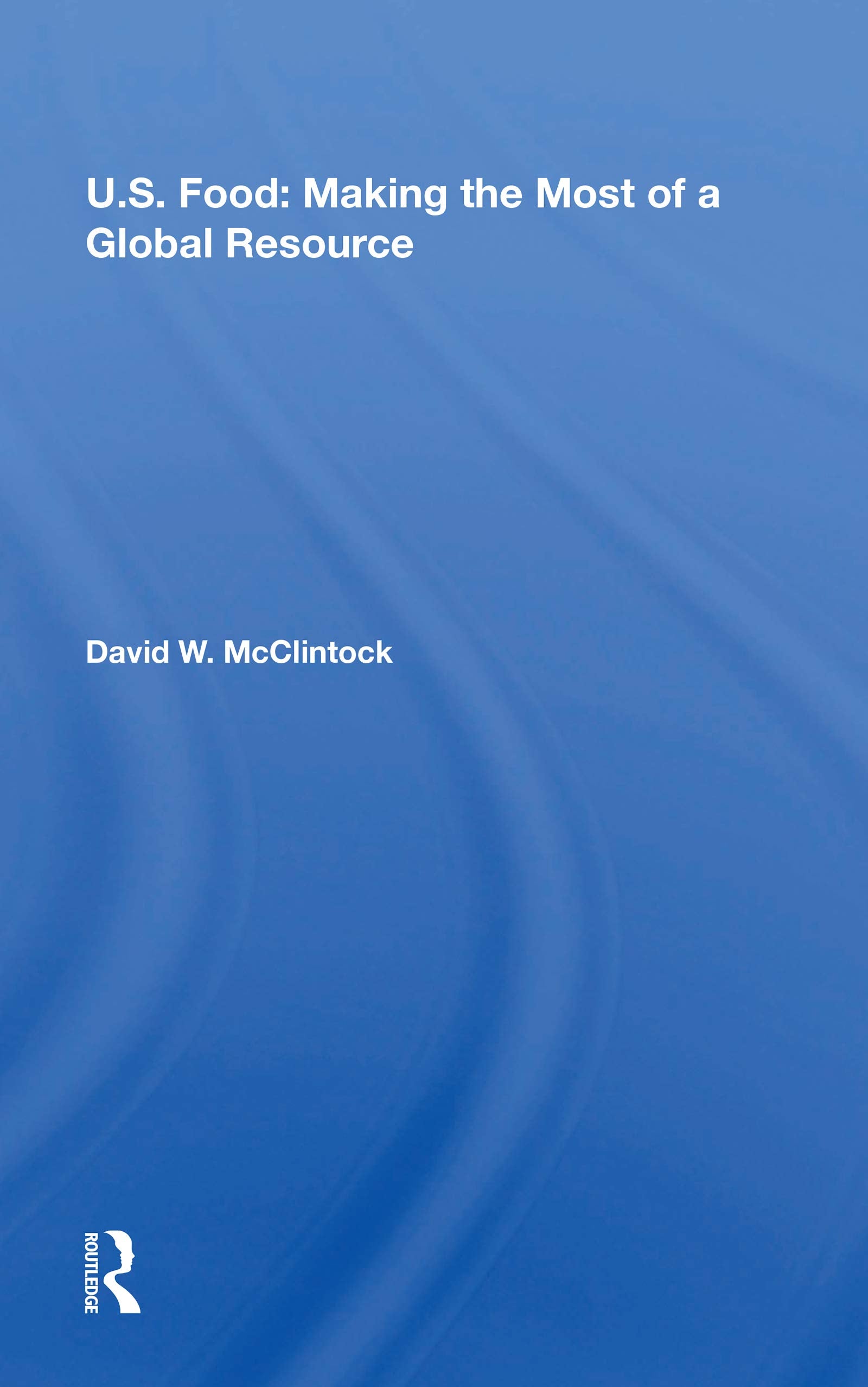 U.s. Food: Making the Most of a Global Resource Social Sciences