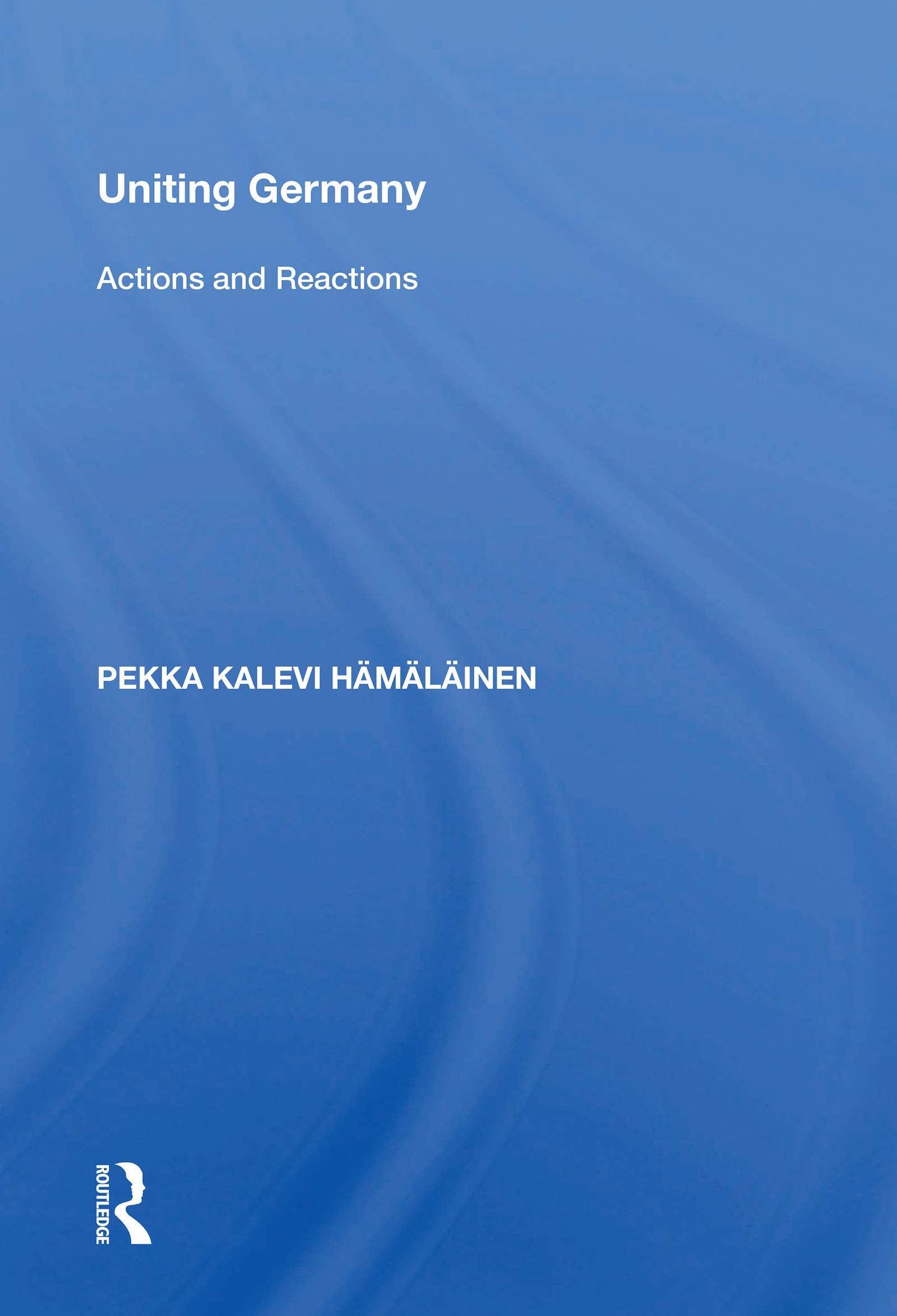 Uniting Germany: Actions and Reactions Politics & History