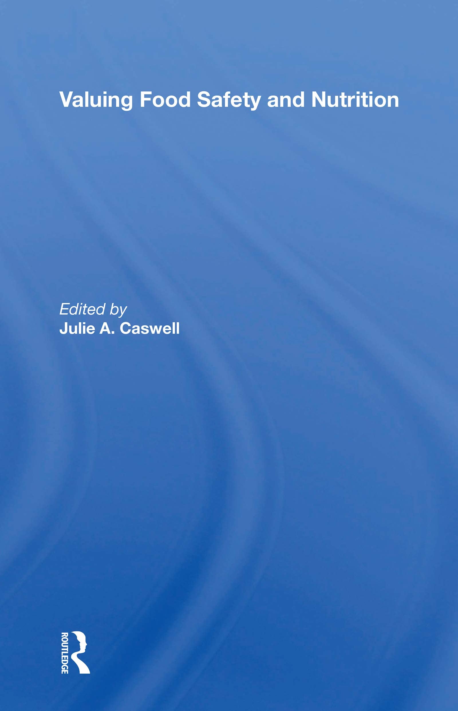 Valuing Food Safety and Nutrition Social Sciences